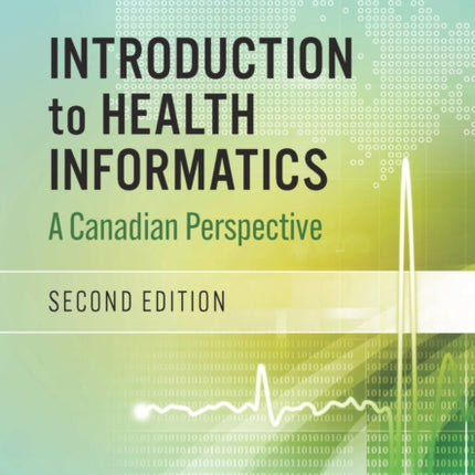 Introduction to Health Informatics: A Canadian