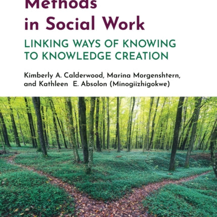 ReSearch Methods in Social Work  Linking Ways of Knowing to Knowledge Creation