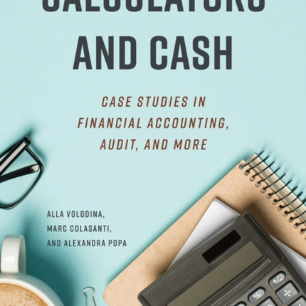 Calculators and Cash  Case Studies in Financial