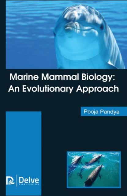 Marine Mammal Biology: An Evolutionary Approach