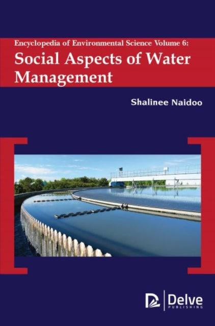 Encyclopedia of Environmental Science, Volume 6: Social Aspects of Water Management