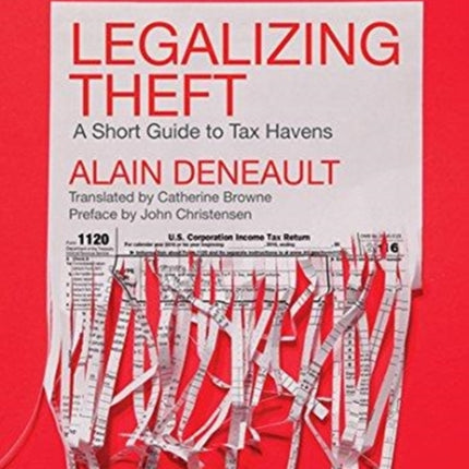 Legalizing Theft: A Short Guide to Tax Havens