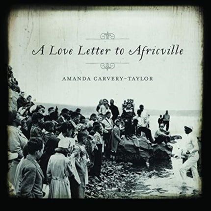 A Love Letter to Africville