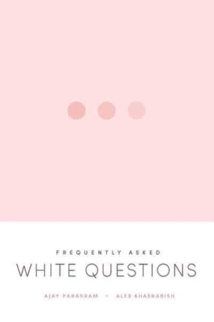 Frequently Asked White Questions