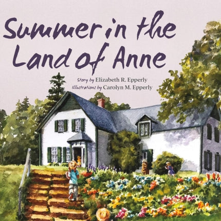 Summer in the Land of Anne