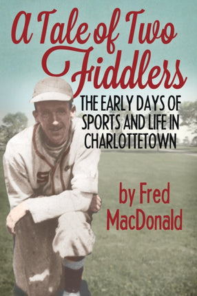 A Tale of Two Fiddlers: The Early Days of Sports