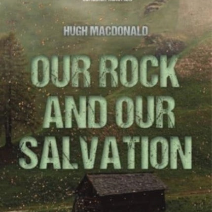 Our Rock and Our Salvation