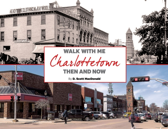 Charlottetown Then  Now 2nd Ed