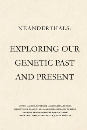 Neanderthals: Exploring our Genetic Past and