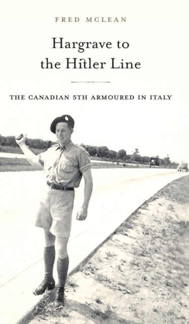 Hargrave to the Hitler Line: The Canadian 5th