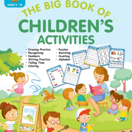 The Big Book of Children's Activities: Drawing Practice, Numbers, Writing Practice, Telling Time, Coloring, Puzzles, Matching, Counting, Alphabet Exercises (4 to 8 year olds / 8x10 / 100 pages)