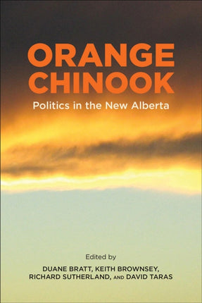 Orange Chinook: Politics in the New Alberta