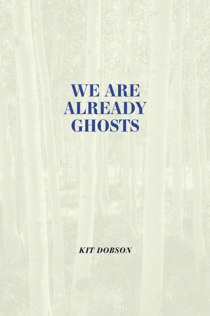 We are Already Ghosts