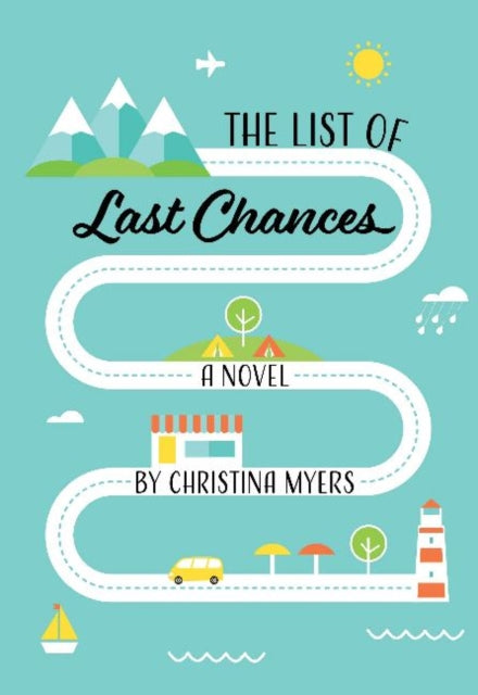 The List of Last Chances: A Novel