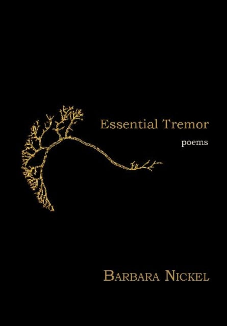 Essential Tremor: Poems