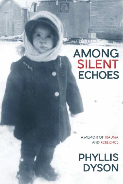 Among Silent Echoes: A Memoir of Trauma and Resilience