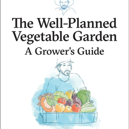 The Well Planned Vegetable Garden