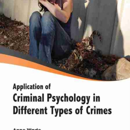 Application of Criminal Psychology in Different