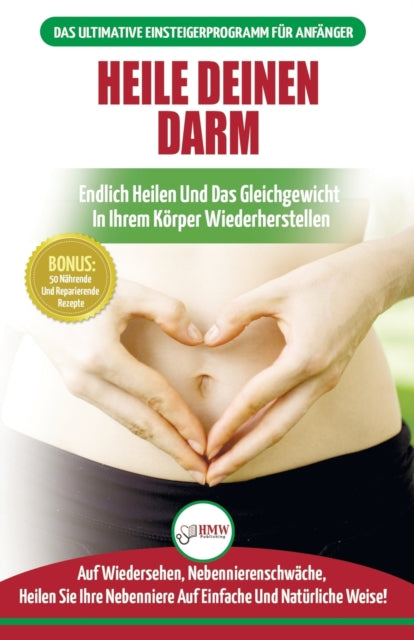 Heile deinen Darm: Ernährungsratgeber für
