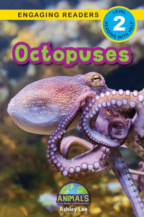 Octopuses: Animals That Make a Difference!