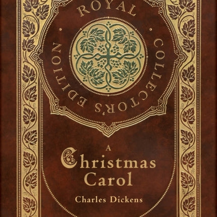A Christmas Carol (Royal Collector's Edition) (Illustrated) (Case Laminate Hardcover with Jacket)