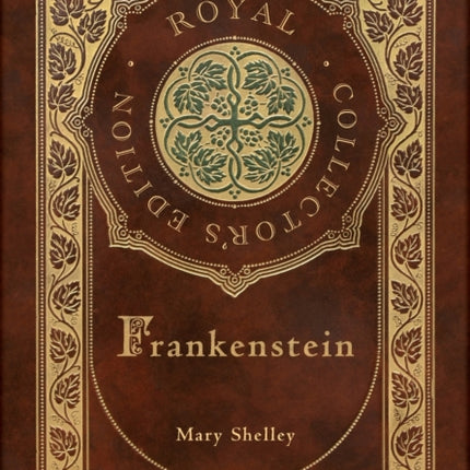 Frankenstein (Royal Collector's Edition) (Case Laminate Hardcover with Jacket)