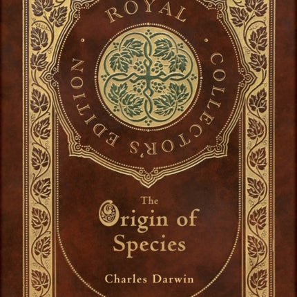 The Origin of Species (Royal Collector's Edition) (Annotated) (Case Laminate Hardcover with Jacket)