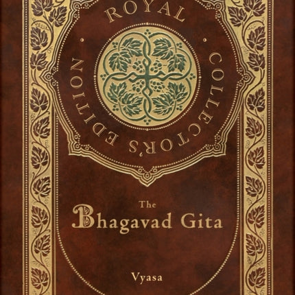 The Bhagavad Gita (Royal Collector's Edition) (Annotated) (Case Laminate Hardcover with Jacket)