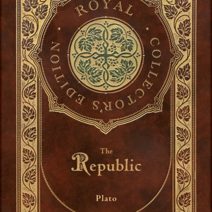 The Republic (Royal Collector's Edition) (Case Laminate Hardcover with Jacket)