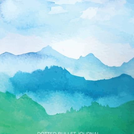 Watercolor Blue & Green Hills - Dotted Bullet Journal: Medium A5 - 5.83X8.27