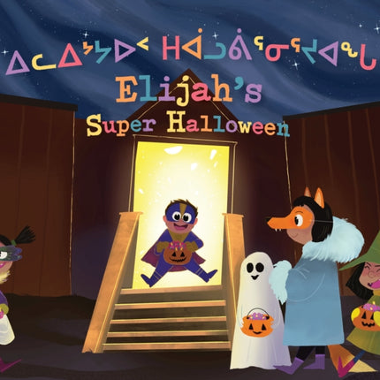 Elijah's Super Halloween: Bilingual Inuktitut and English Edition