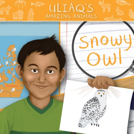 Uliaq's Amazing Animals: Snowy Owl: English Edition