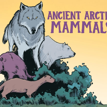 Ancient Arctic Mammals: English Edition