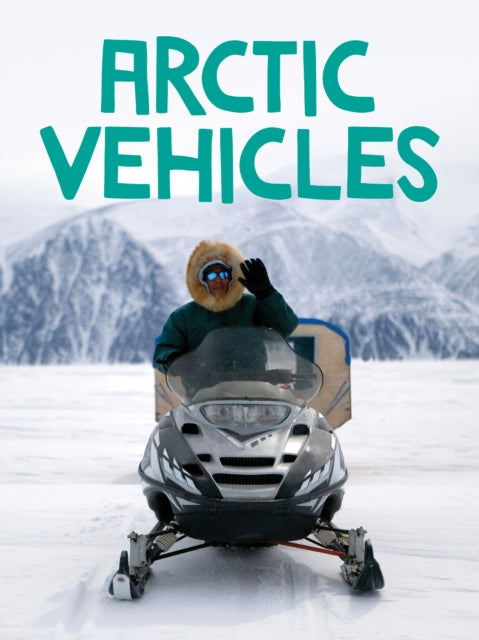 Arctic Vehicles: English Edition