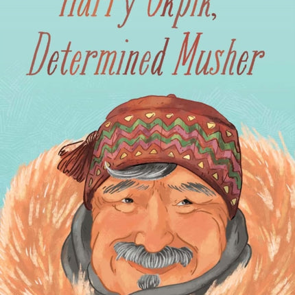 Harry Okpik, Determined Musher: English Edition