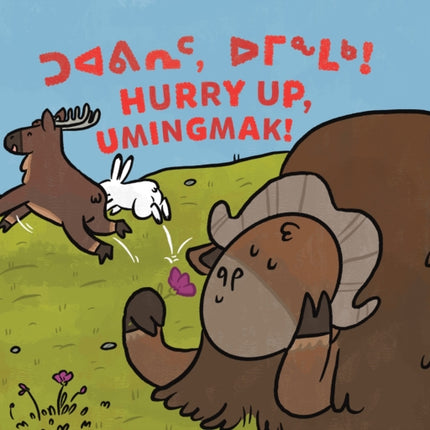 Hurry Up, Umingmak!: Bilingual Inuktitut and English Edition