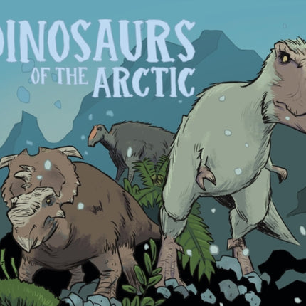 Dinosaurs of the Arctic: English Edition