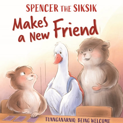 Spencer the Siksik Makes a New Friend: English Edition