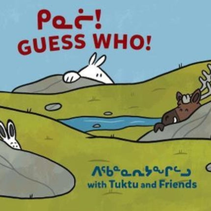 Guess Who? with Tuktu and Friends: Bilingual Inuktitut and English Edition