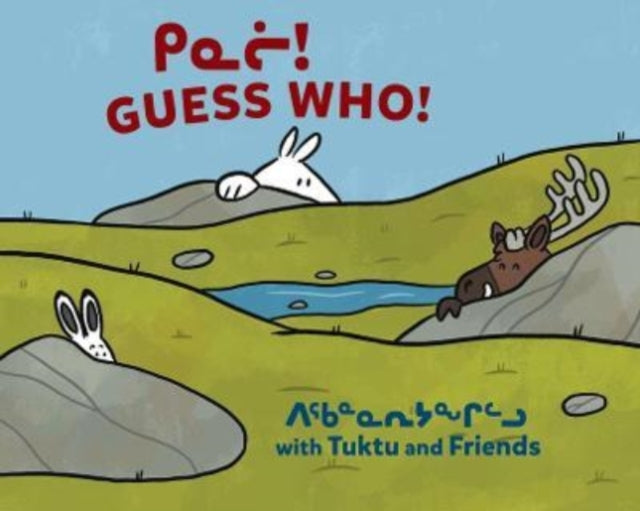 Guess Who? with Tuktu and Friends: Bilingual Inuktitut and English Edition