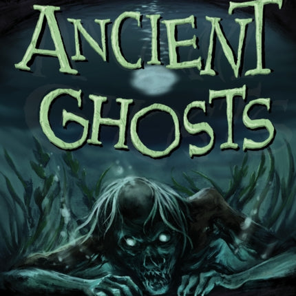 Ancient Ghosts: A Collection of Strange and Scary Stories from Northern Norway