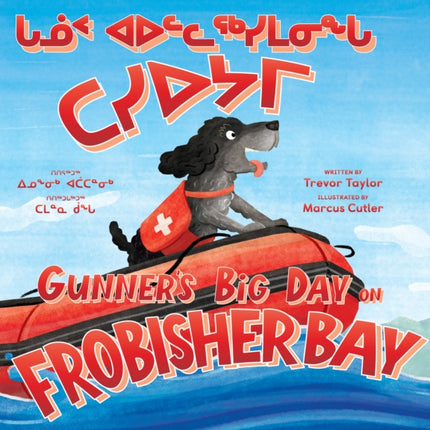 Gunner's Big Day on Frobisher Bay: Bilingual Inuktitut and English Edition