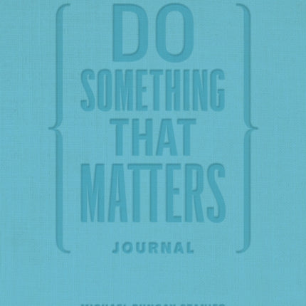 Do Something That Matters Journal