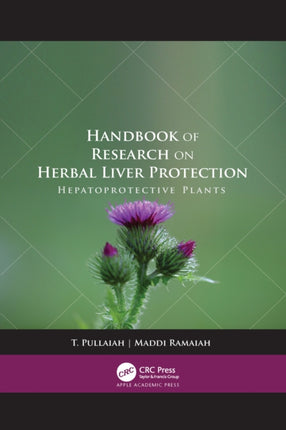Handbook of Research on Herbal Liver Protection: