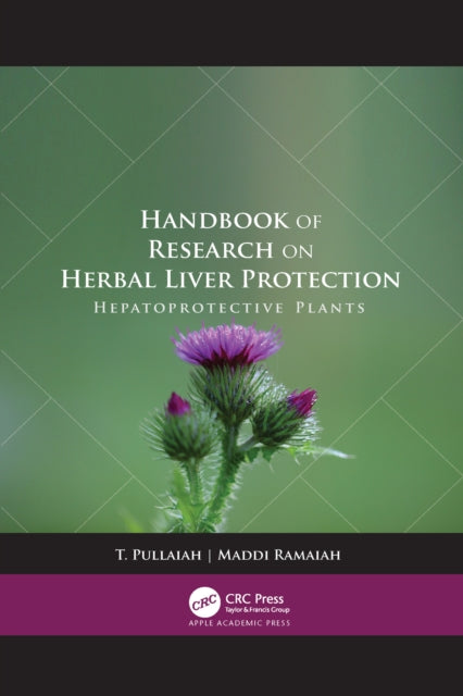 Handbook of Research on Herbal Liver Protection: