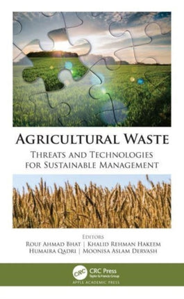 Agricultural Waste: Threats and Technologies for