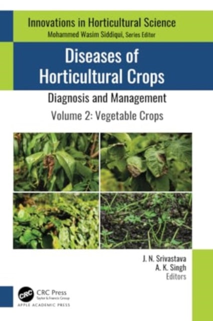 Diseases of Horticultural Crops Diagnosis and Management