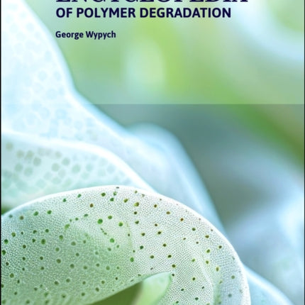 Encyclopedia of Polymer Degradation