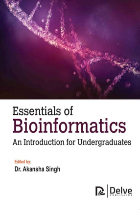 Essentials of Bioinformatics: An Introduction for