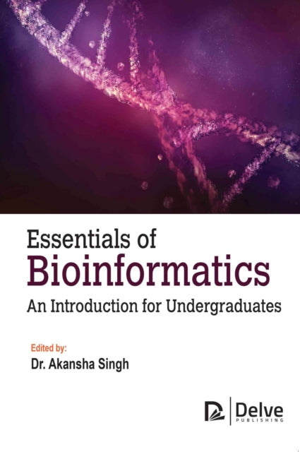 Essentials of Bioinformatics: An Introduction for